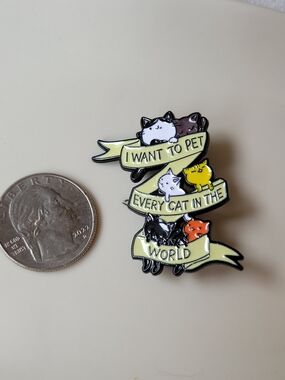 2/$15 Cat Enamel Pin - I Want to Pet Every Cat in the World